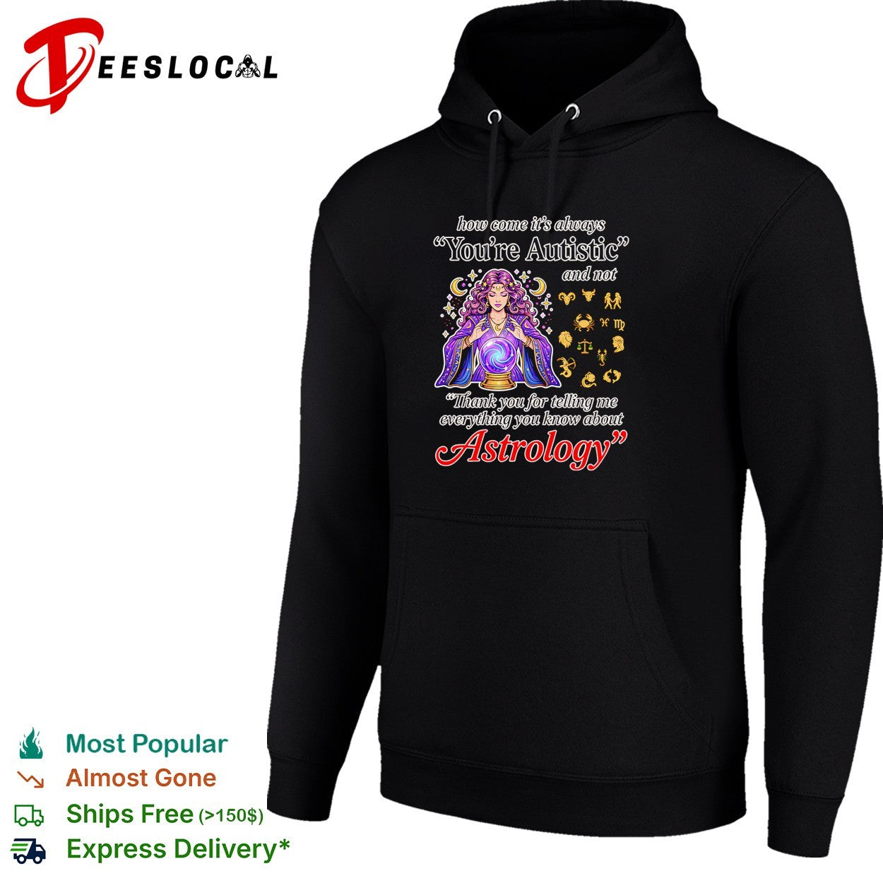 How come its always youre autistic thank you for telling me about astrology shirt