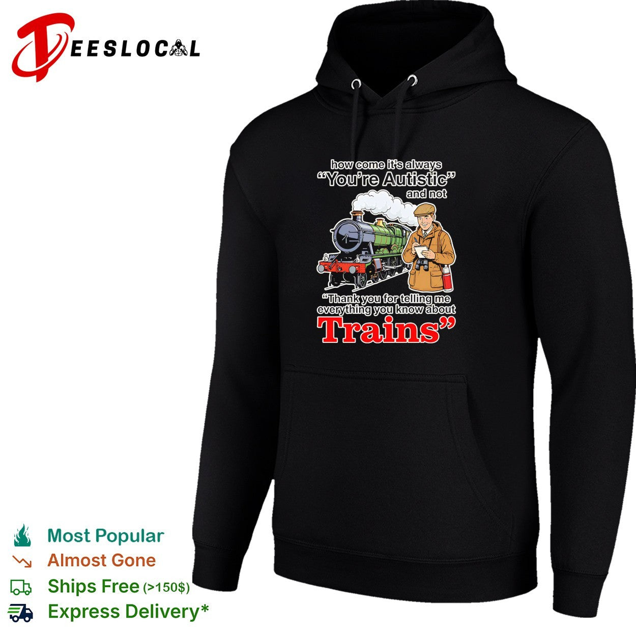 How come its always youre autistic thank you for telling me about trains shirt
