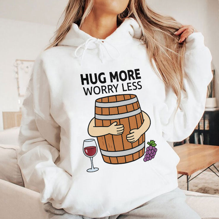 Hug More Worry Less Wine Barrel Shirt
