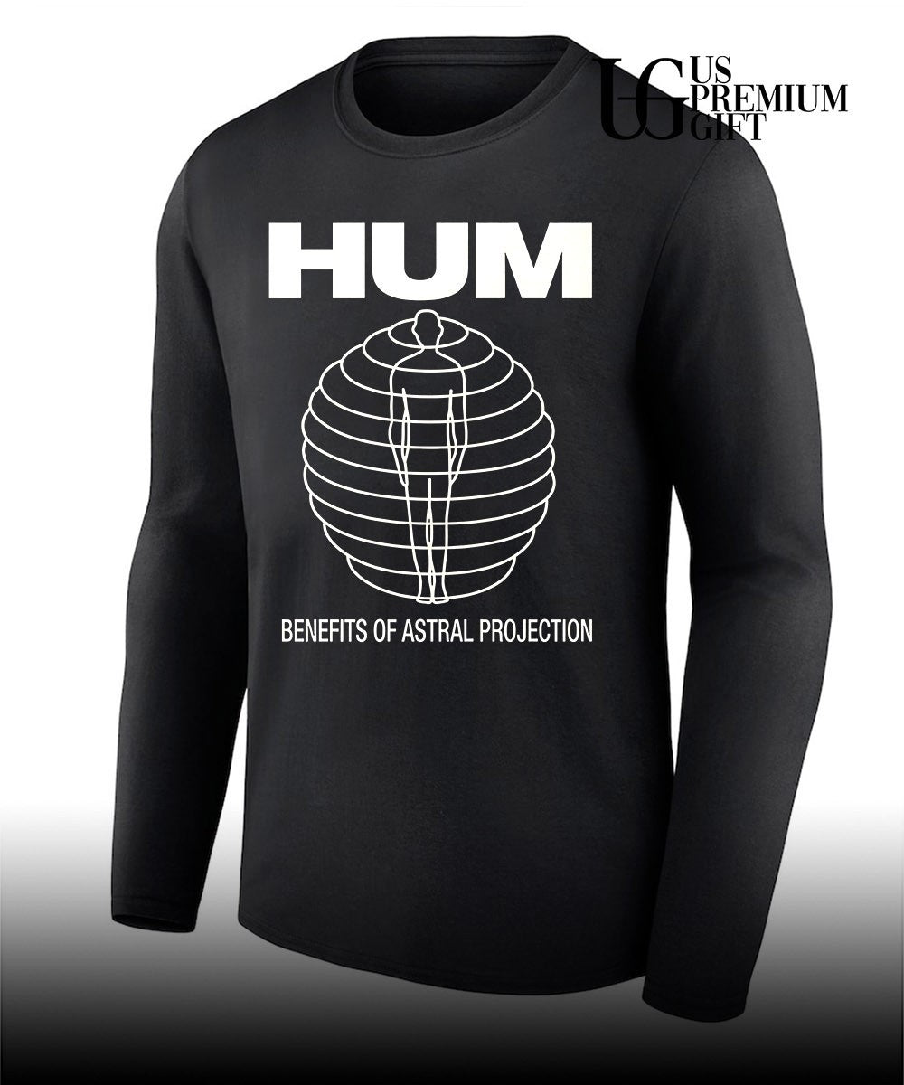 Hum Benefits of Astral Projection shirt