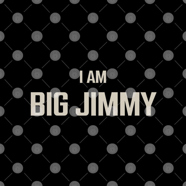 Jimmy Failla I Am Big Jimmy T Shirt