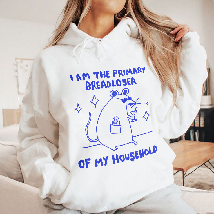 I Am The Primary Breadloser Of My Household T Shirt