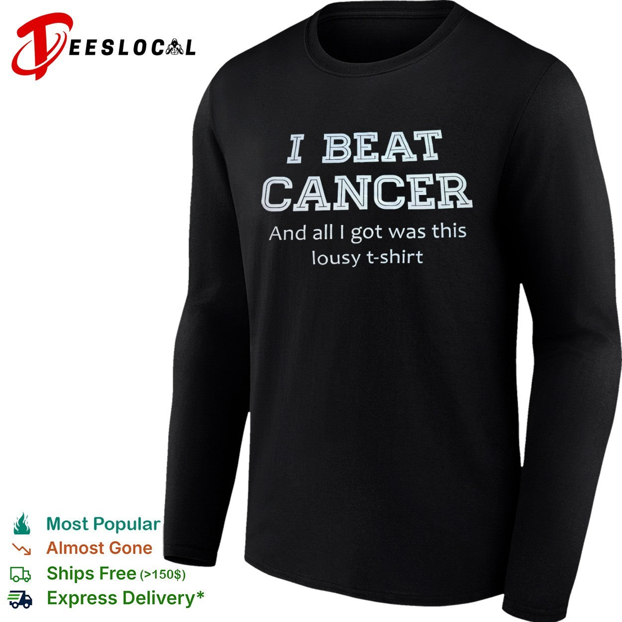 I Beat Cancer and all I got was this lousy shirt