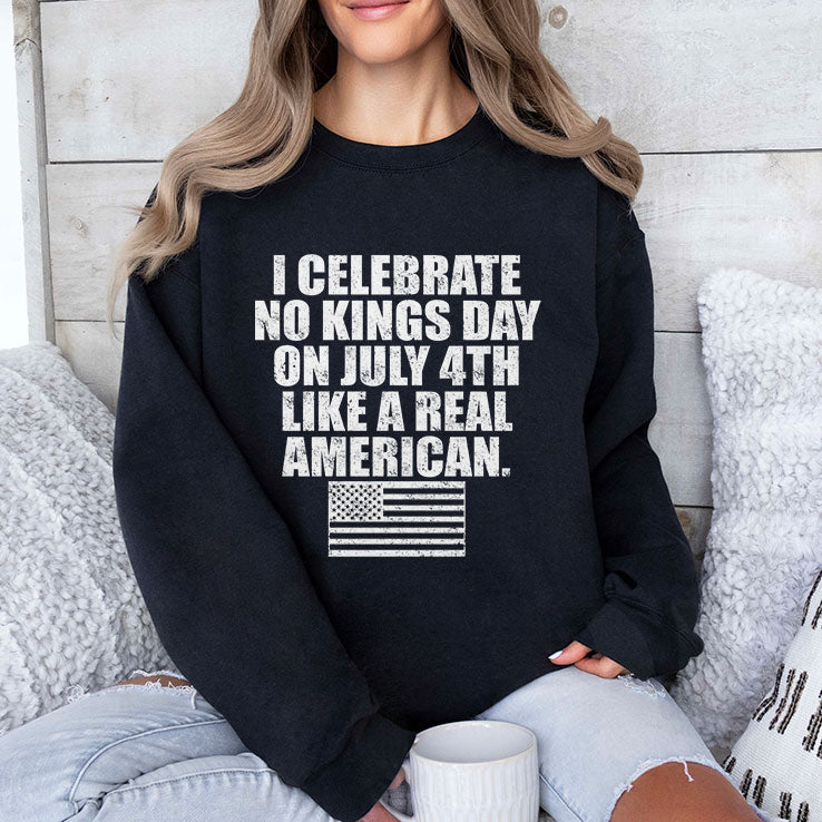 I Celebrate No Kings Day On July 4th Like A Real American T Shirt