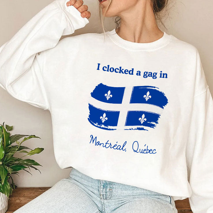 I Clocked A Gag In Montreal Quebec T Shirt