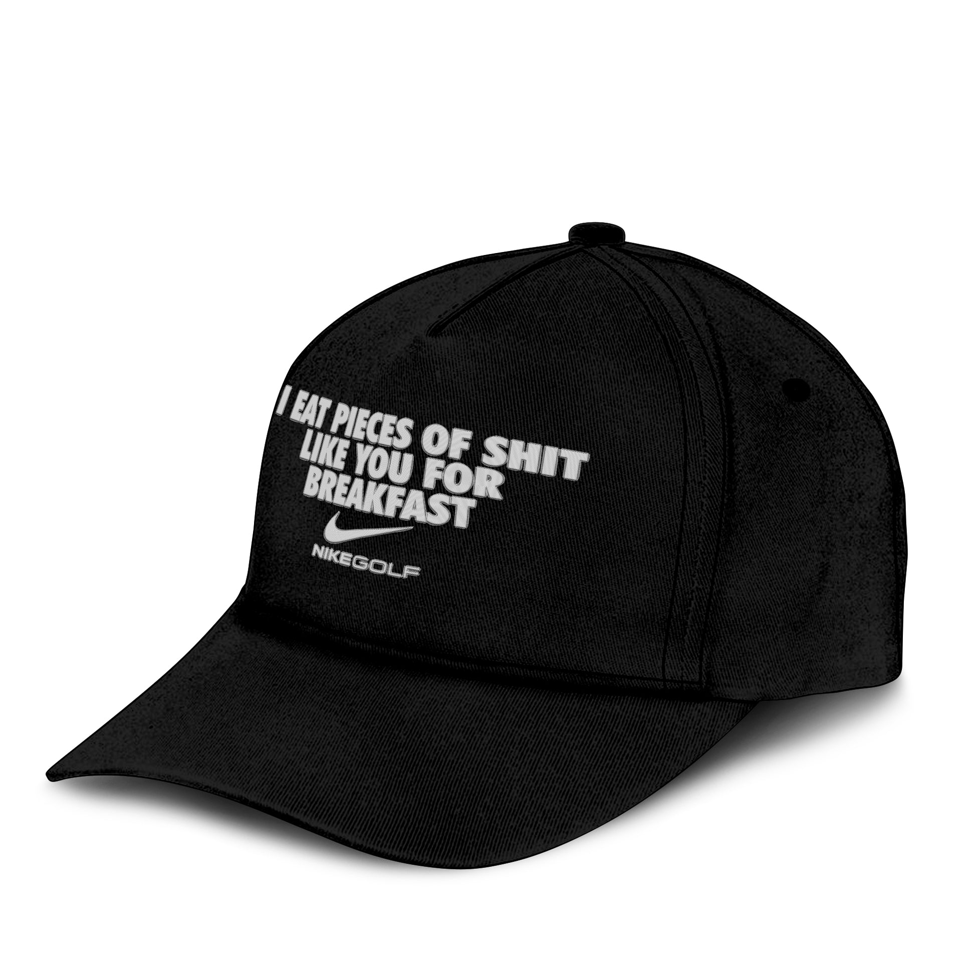 I Eat Pieces Of Shit Like You For Breakfast Hat