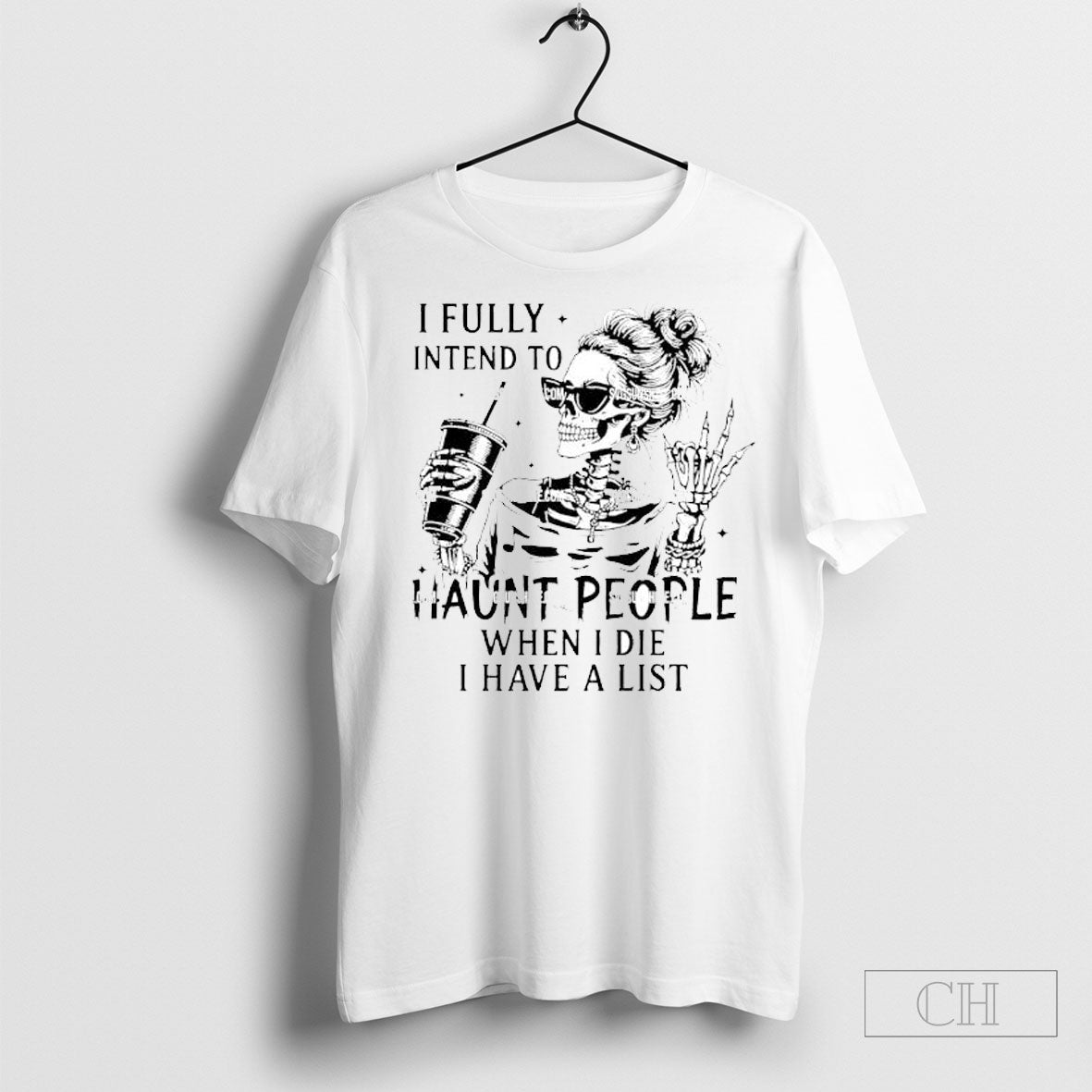 I Fully Intend To Haunt People When I Die I Have A List - clothing by TeeHivey.com