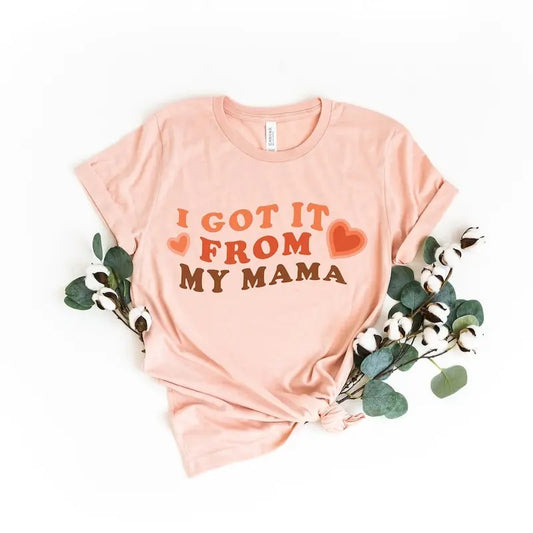 I Got It From My Mama Shirt, Mama Shirt, Feminist Shirt, Gift for Feminists, Empowered Women Shirt - clothing by TeeHivey.com