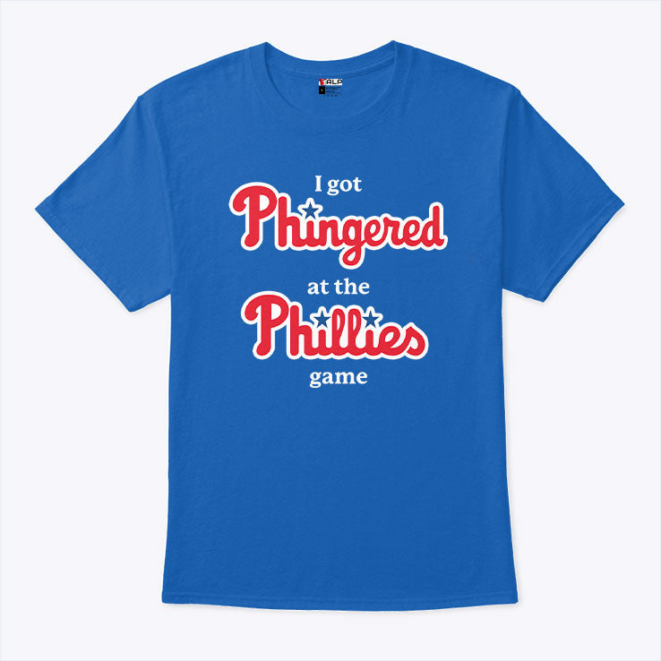 I Got Phingered At The Phillies Game T Shirt