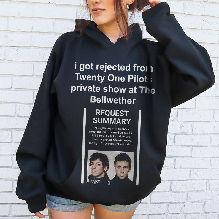 I Got Rejected From Twenty One Pilots Private Show At The Bellwether Shirt