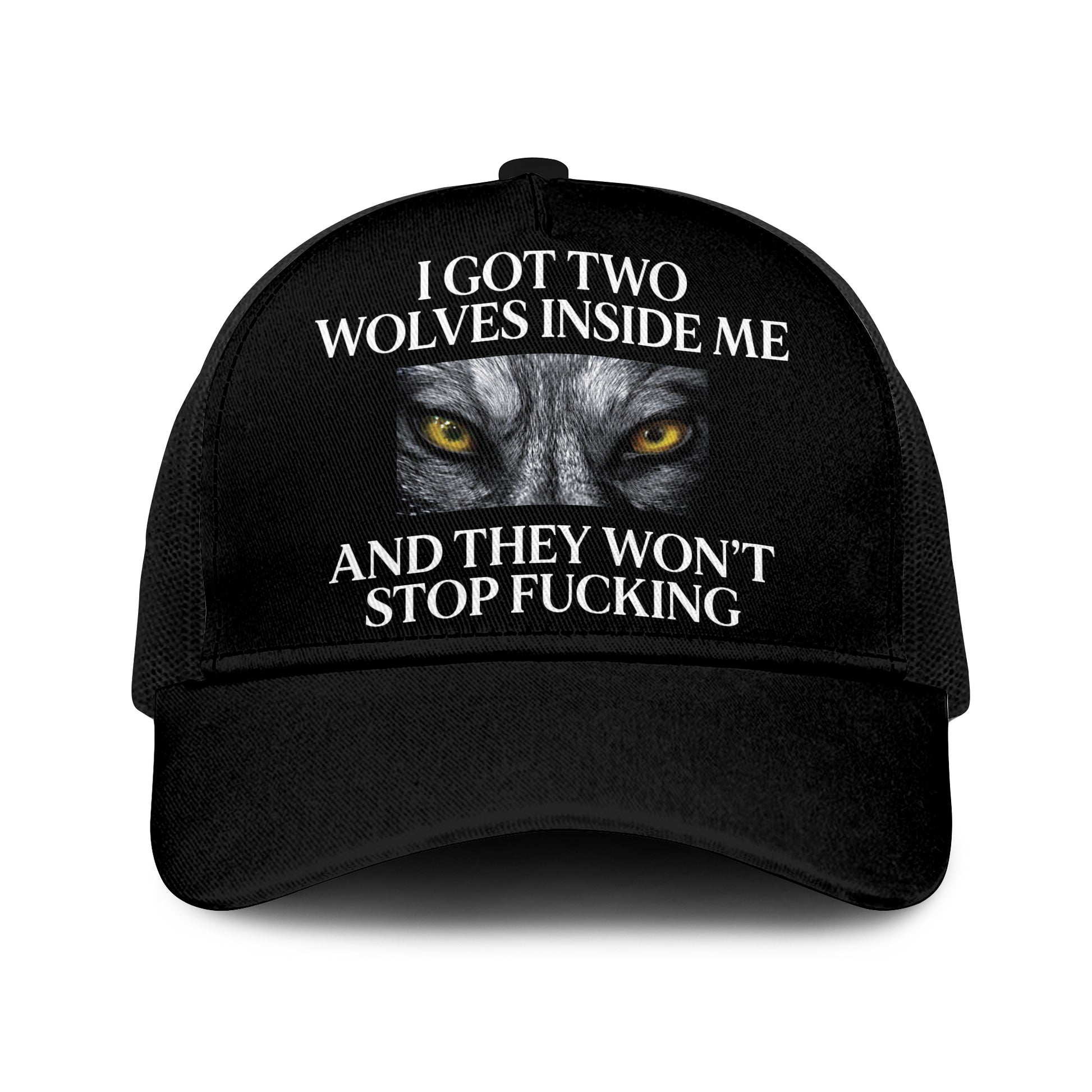 I Got Two Wolves Inside Me And They Won’t Stop Fucking Trucker Cap