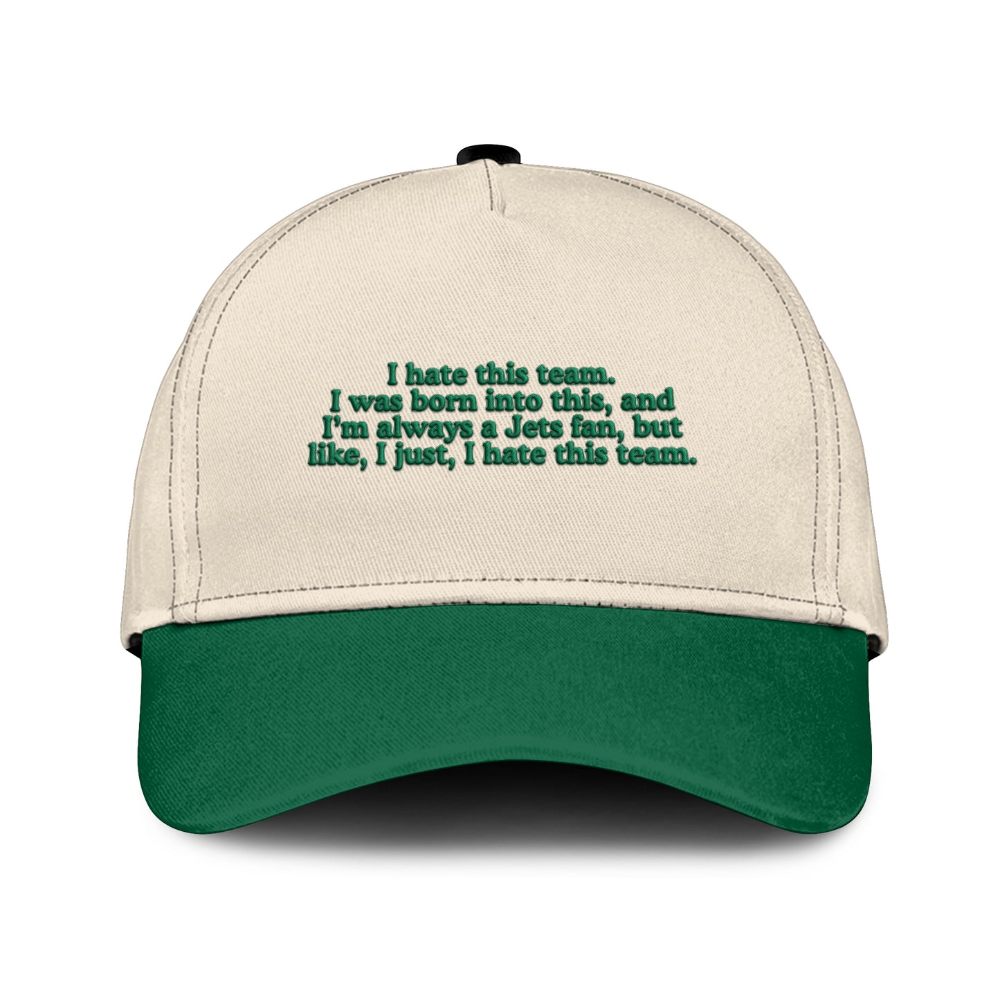 I Hate This Team I Was Born Into This And I’m Always A Jets Fan Hat