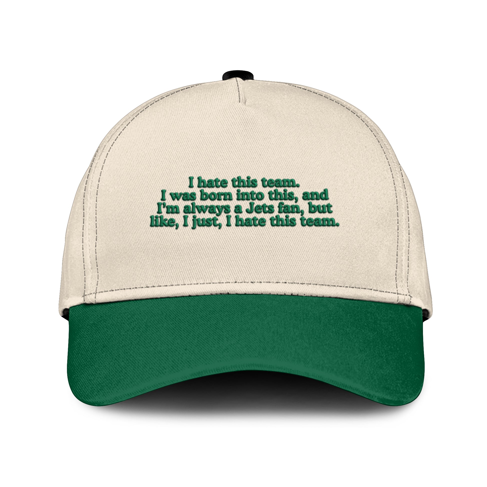 I Hate This Team I Was Born Into This And I’m Always A Jets Fan Hat