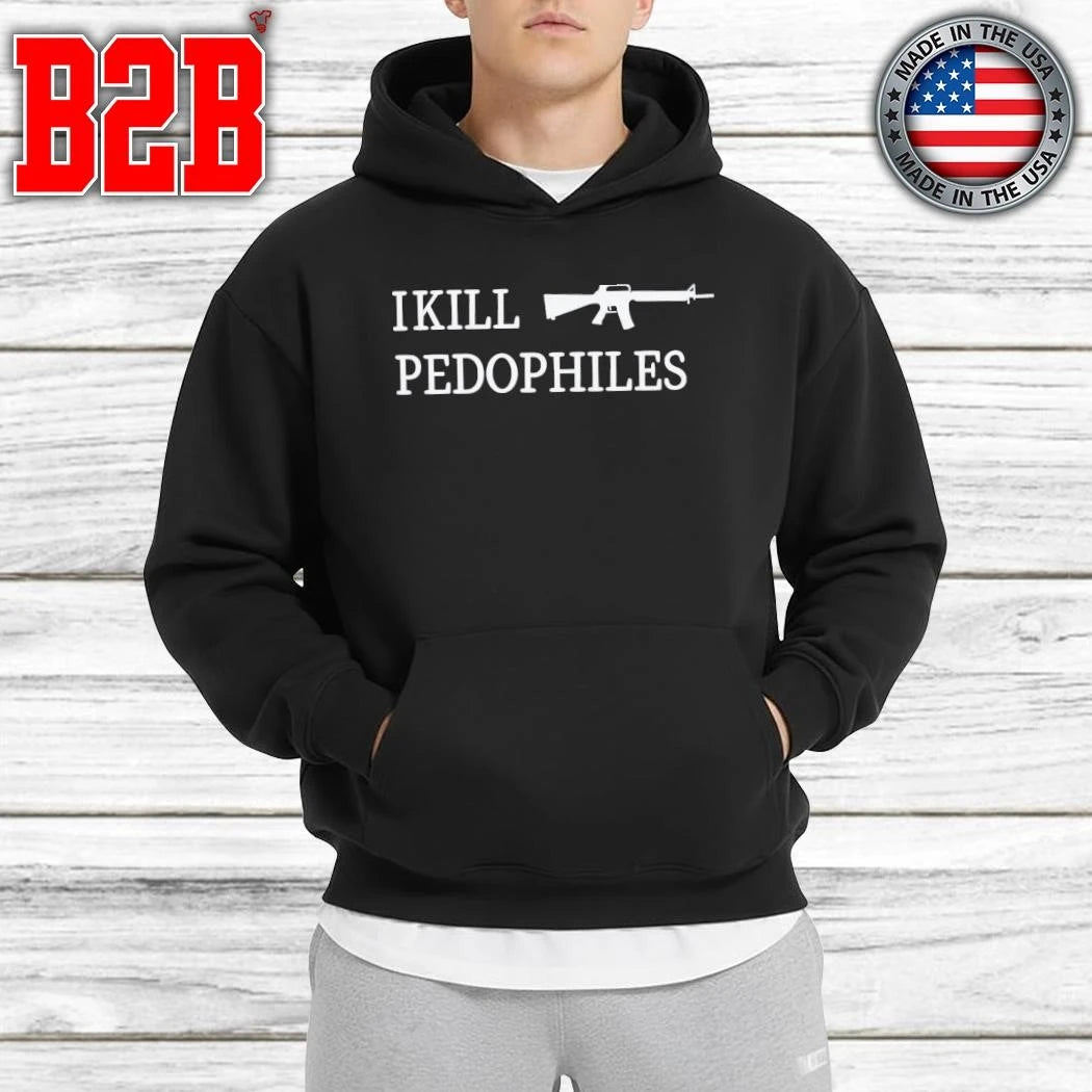 I Kill Pedophiles Shirt