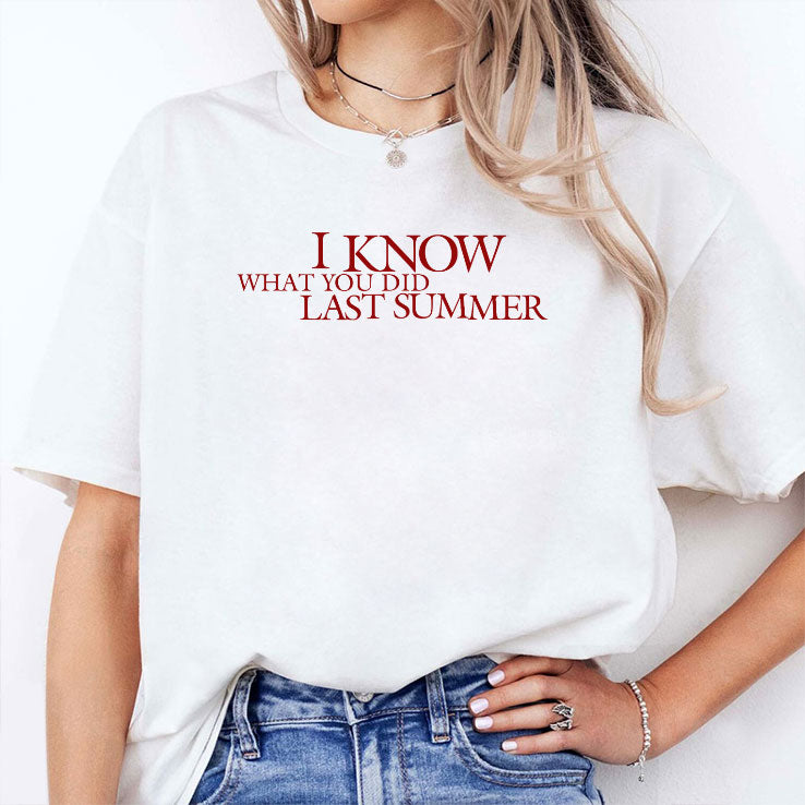 I Know What You Did Last Summer T Shirt