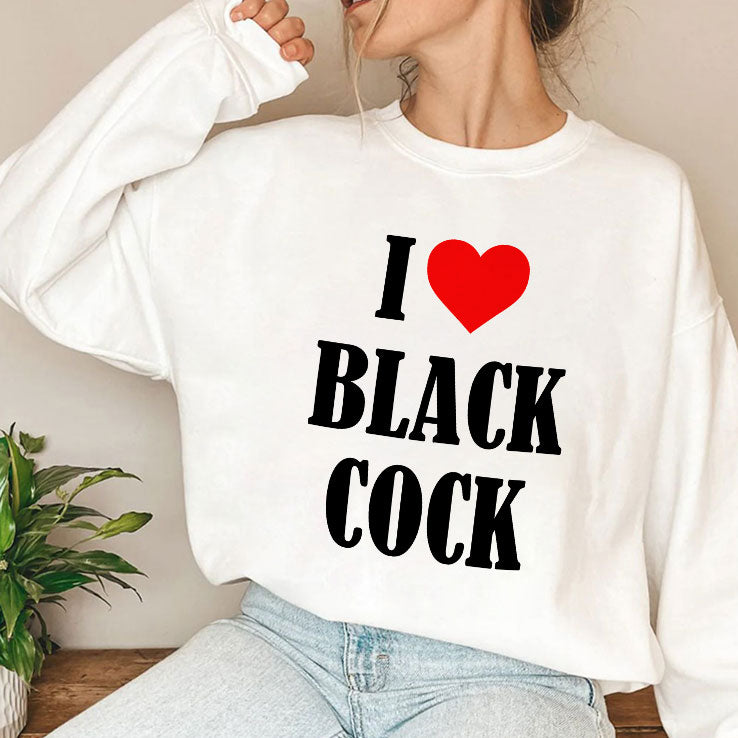 I Love Black Cock T Shirt