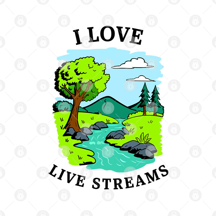 I Love Live Streams T Shirt