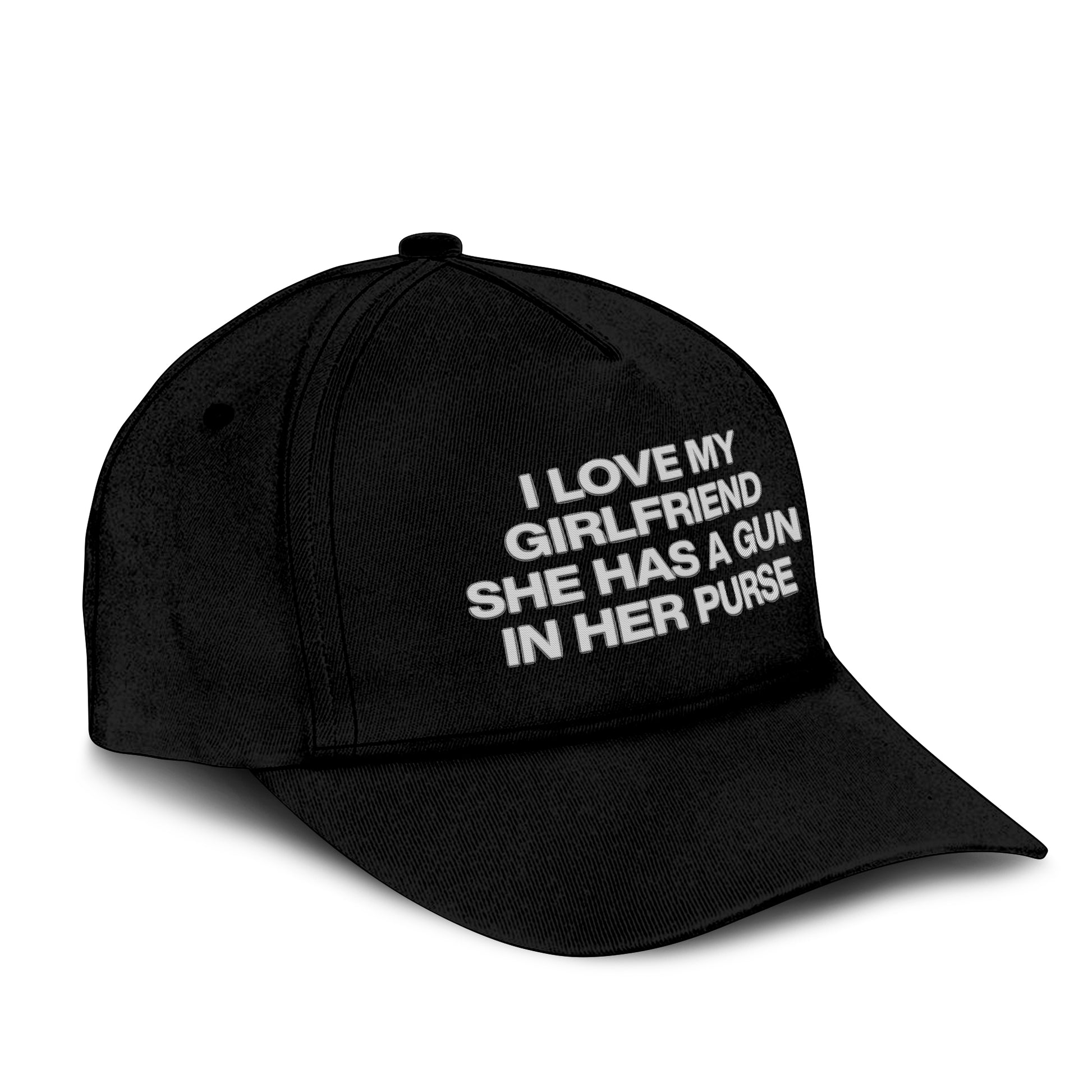 I Love My Girlfriend She Has A Gun In Her Purse Hat