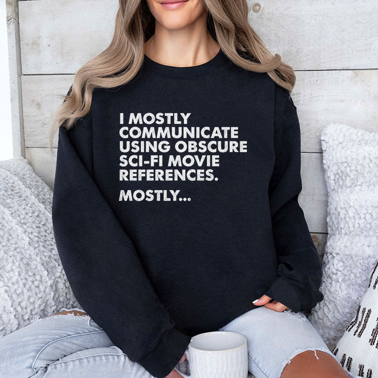 I Mostly Communicate Using Obscure Sci-Fi Movie References Mostly Shirt