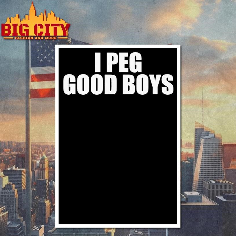 I Peg Good Boys Shirt