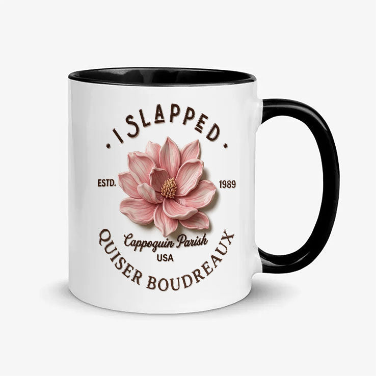 I Slapped Ouisa Boudreaux Floral Mug
