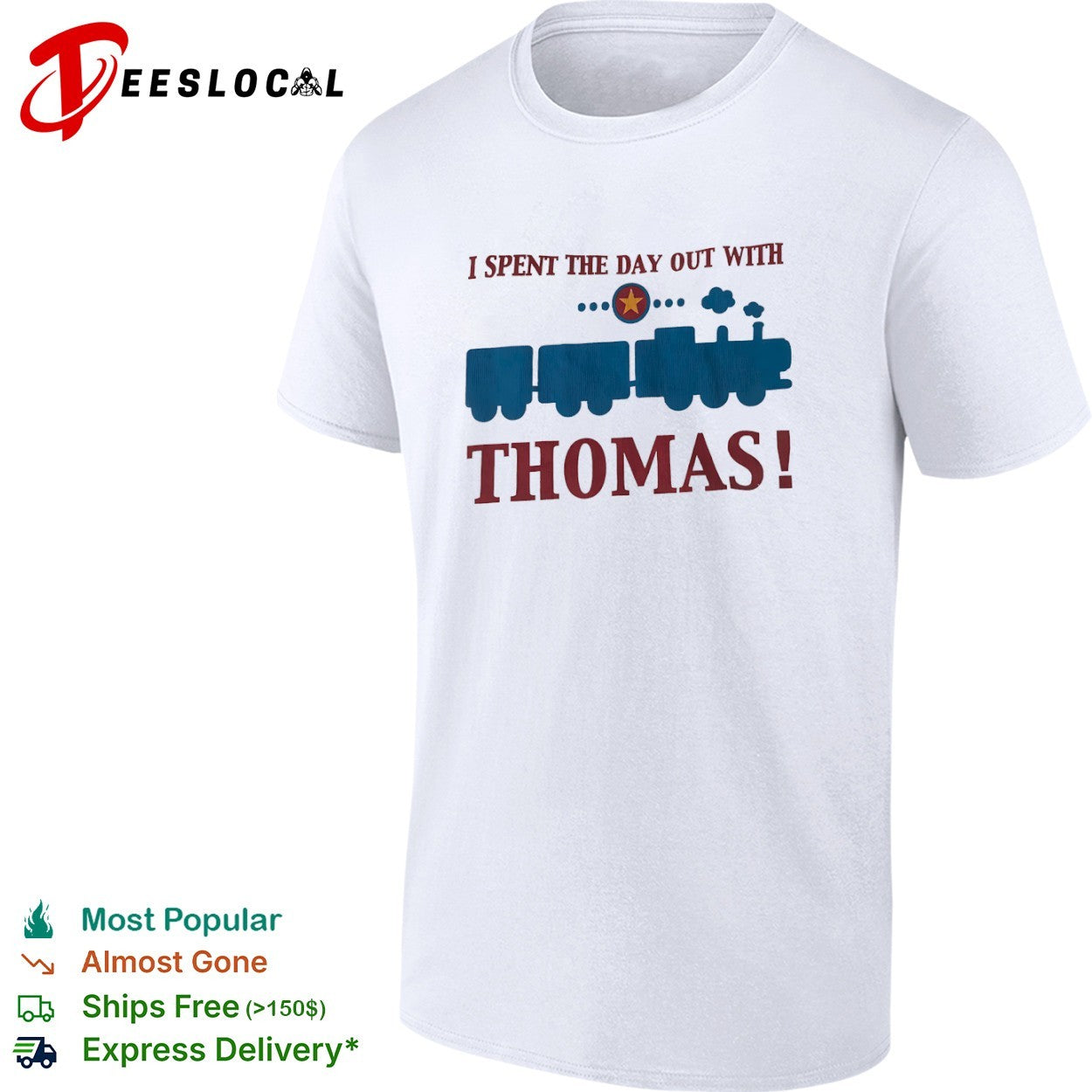 I Spent The Day Out With Thomas Train Franchise Engine Character Toddler shirt
