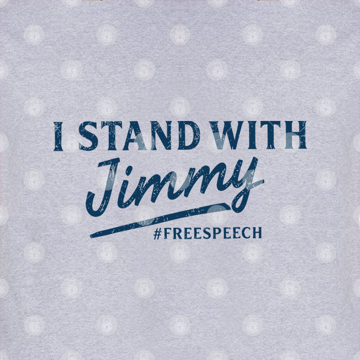 I Stand With Jimmy Freespeech T Shirt