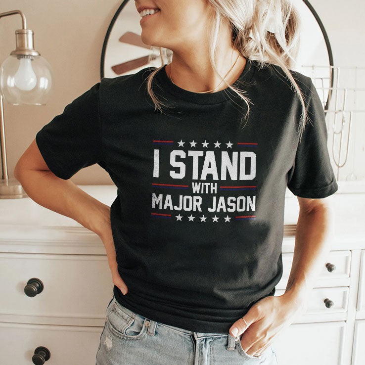 I Stand With Major Jason T Shirt