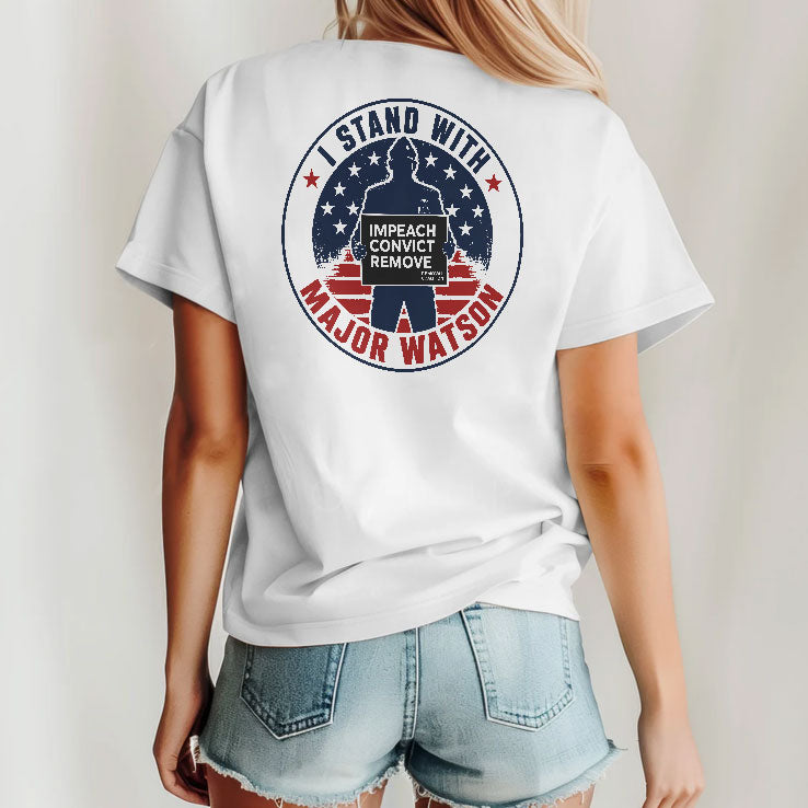 I Stand With Major Watson Impeach Convict Remove T Shirt