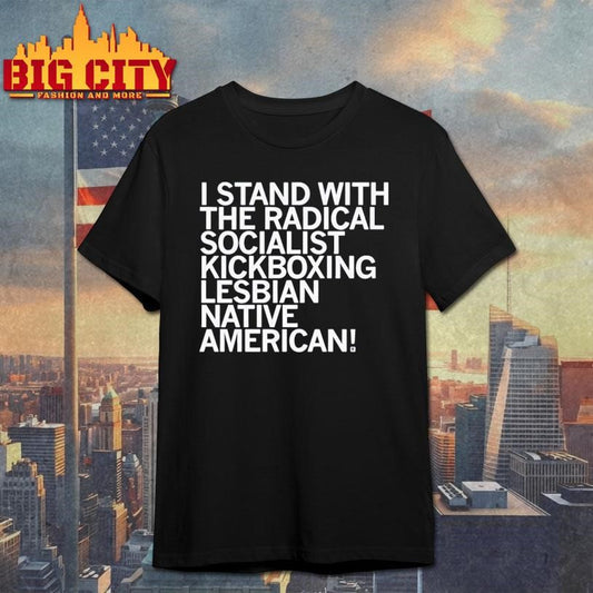 I Stand With The Radical Kickboxing Lesbian Native American Shirt