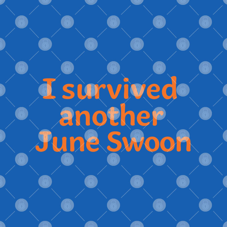 I Survived Another June Swoon T Shirt