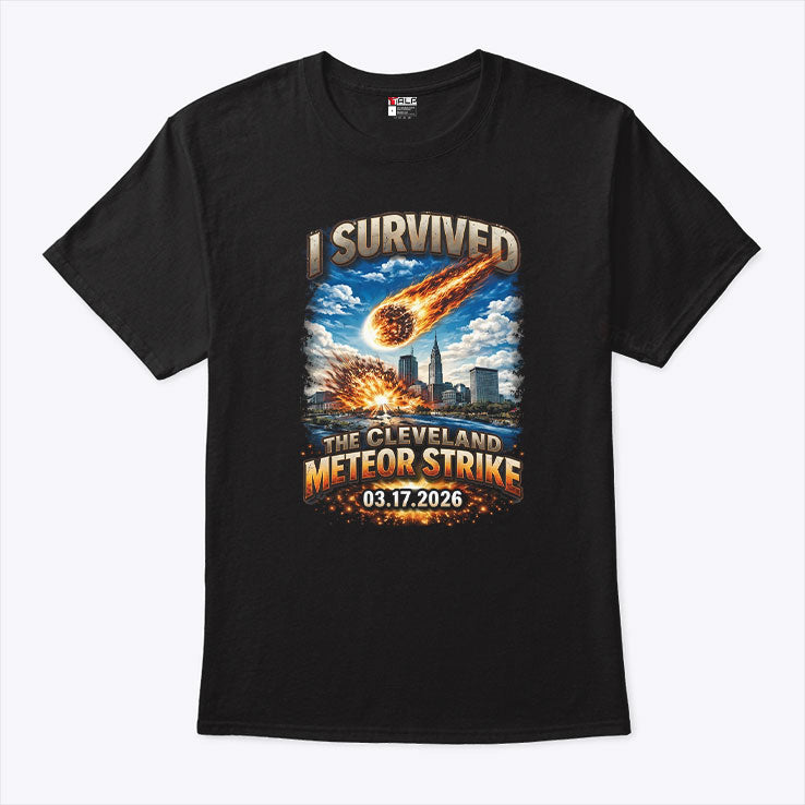 I Survived The Cleveland Meteor Strike 03 17 2026 Shirt