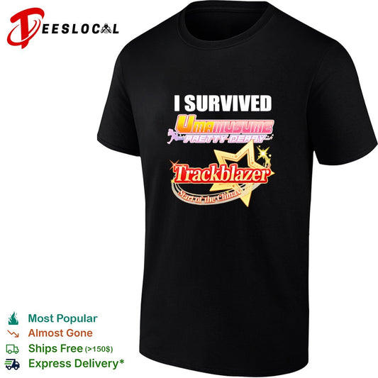 I Survived Uma Musume Pretty Derby Trackblazer Start of the Climax shirt