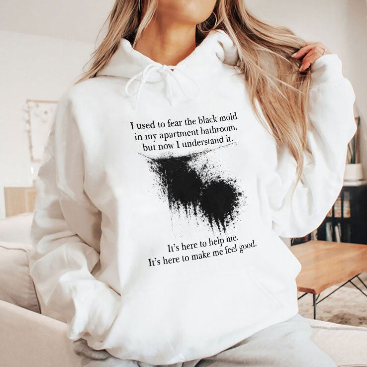 I Used To Fear The Black Mold In My Apartment Bathroom Shirt