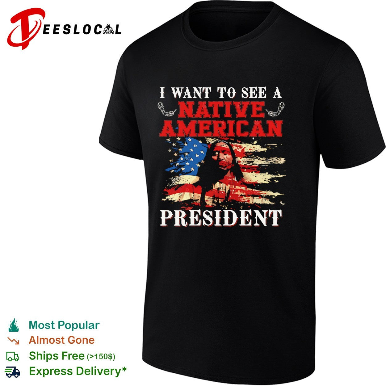 I Want to see a Native American President United States Flag Patriotic shirt