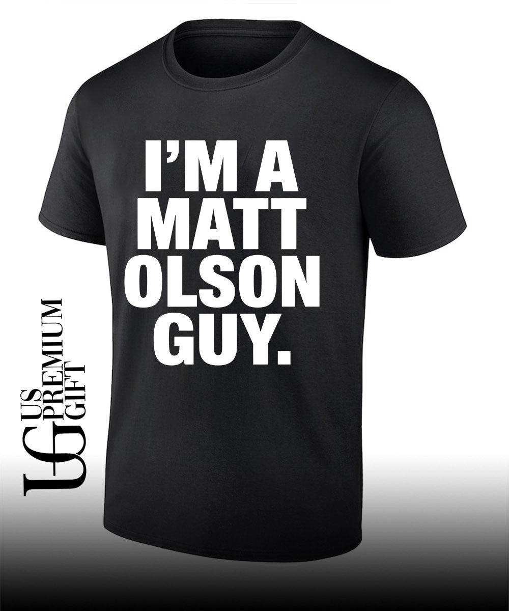 I am a Matt Olson guy shirt