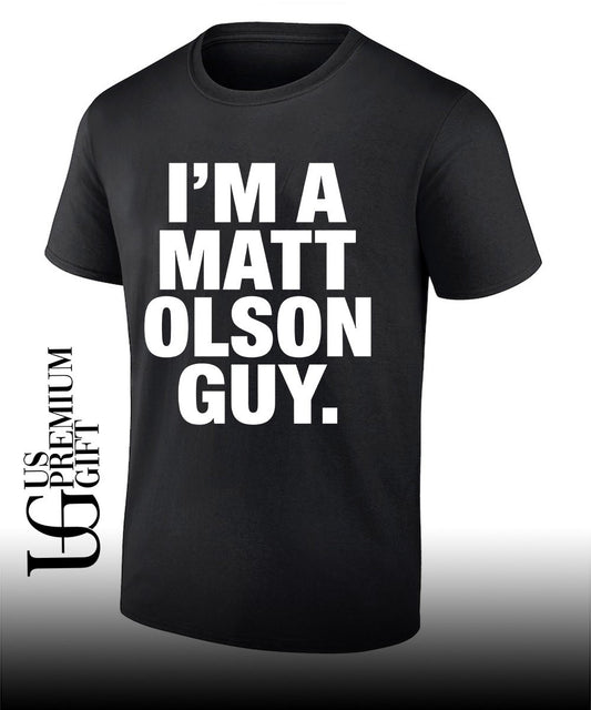 I am a Matt Olson guy shirt