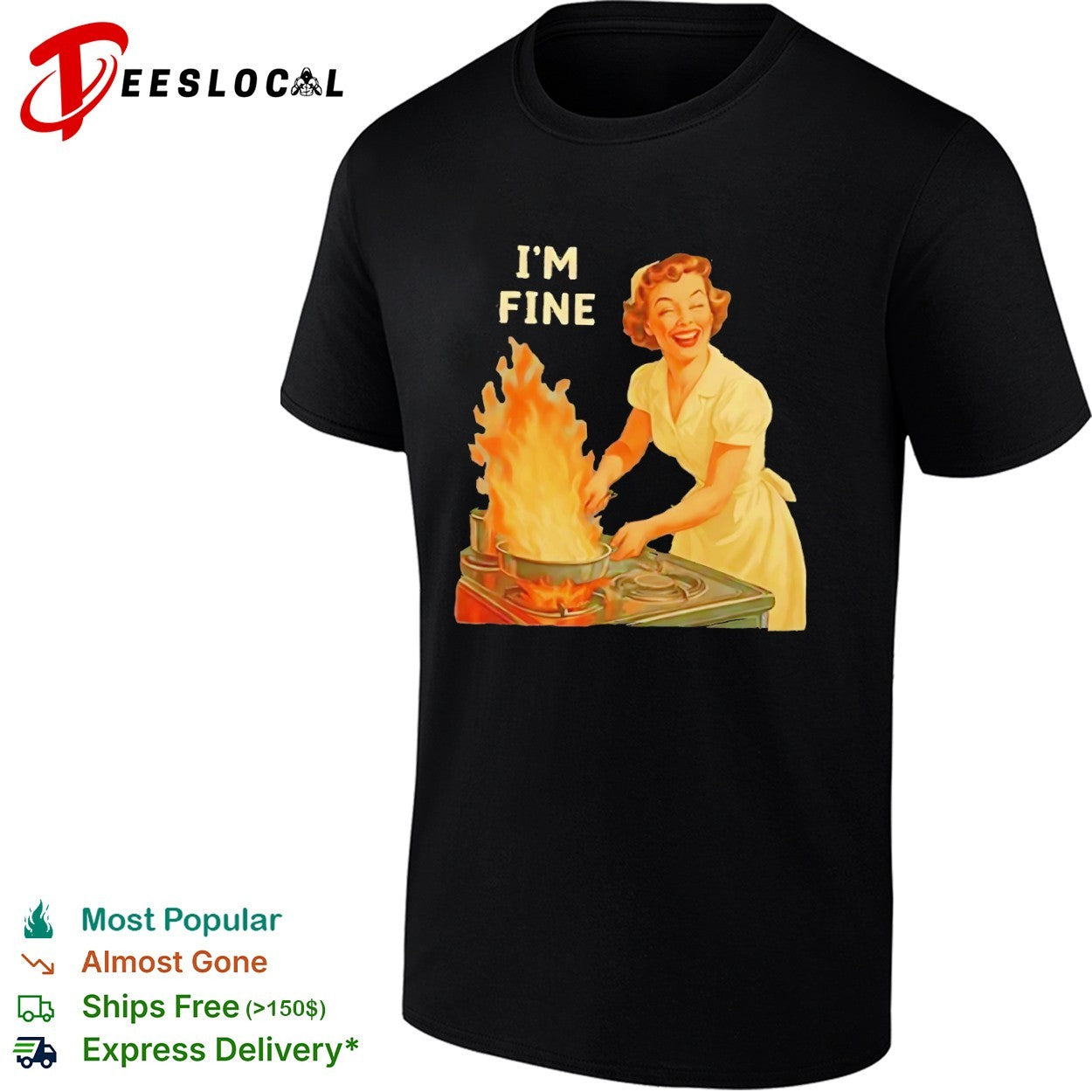 I am fine retro domestic housewife kitchen humor cooking fire shirt