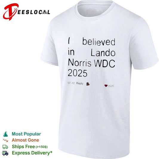 I believed in Lando Norris WDC 2025 Formula 1 McLaren racing fan social media shirt