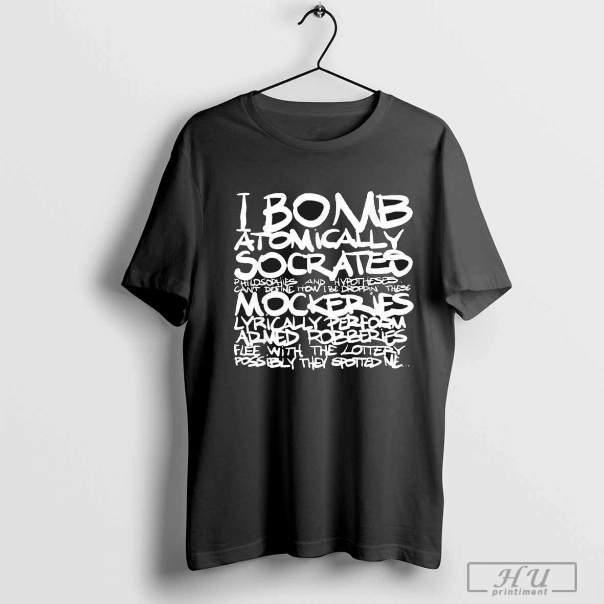 I Bomb Atomically Socrates - clothing by TeeHivey.com