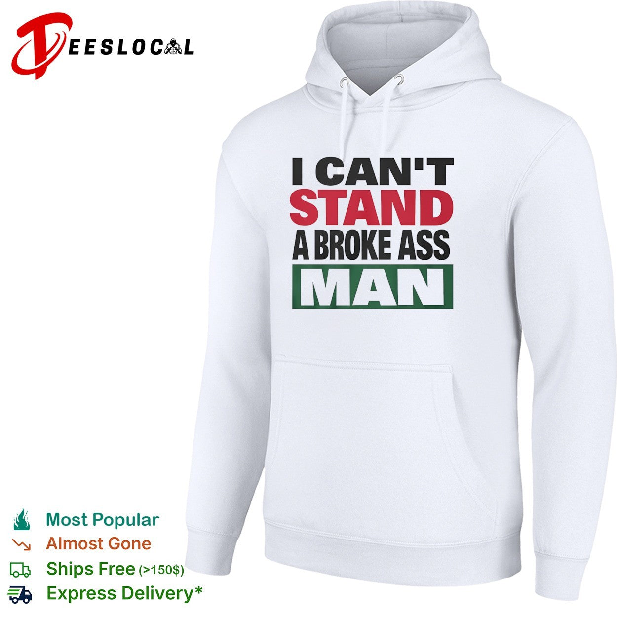 I can’t stand a broke ass man shirt