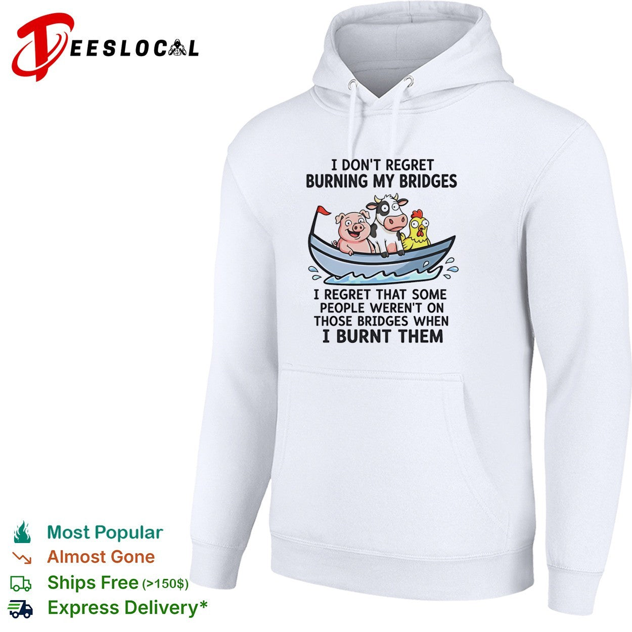 I don’t regret burning my bridges I regret that some people weren’t on those bridges when I burnt them shirt