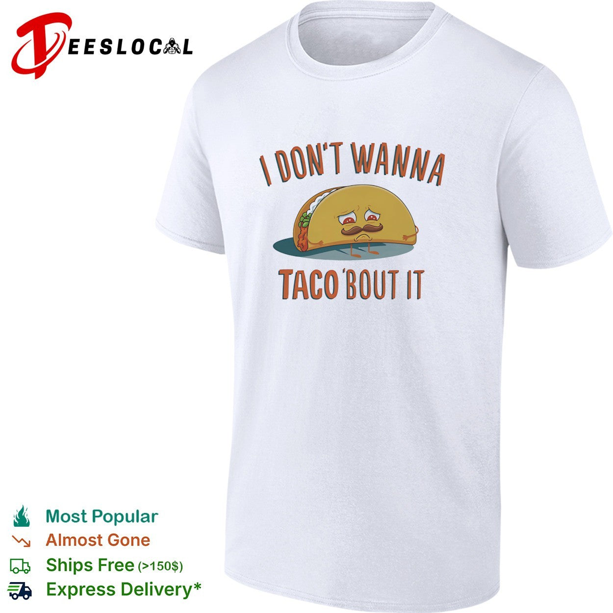 I don’t wanna taco bout it sad mustached taco character pun illustration graphic shirt