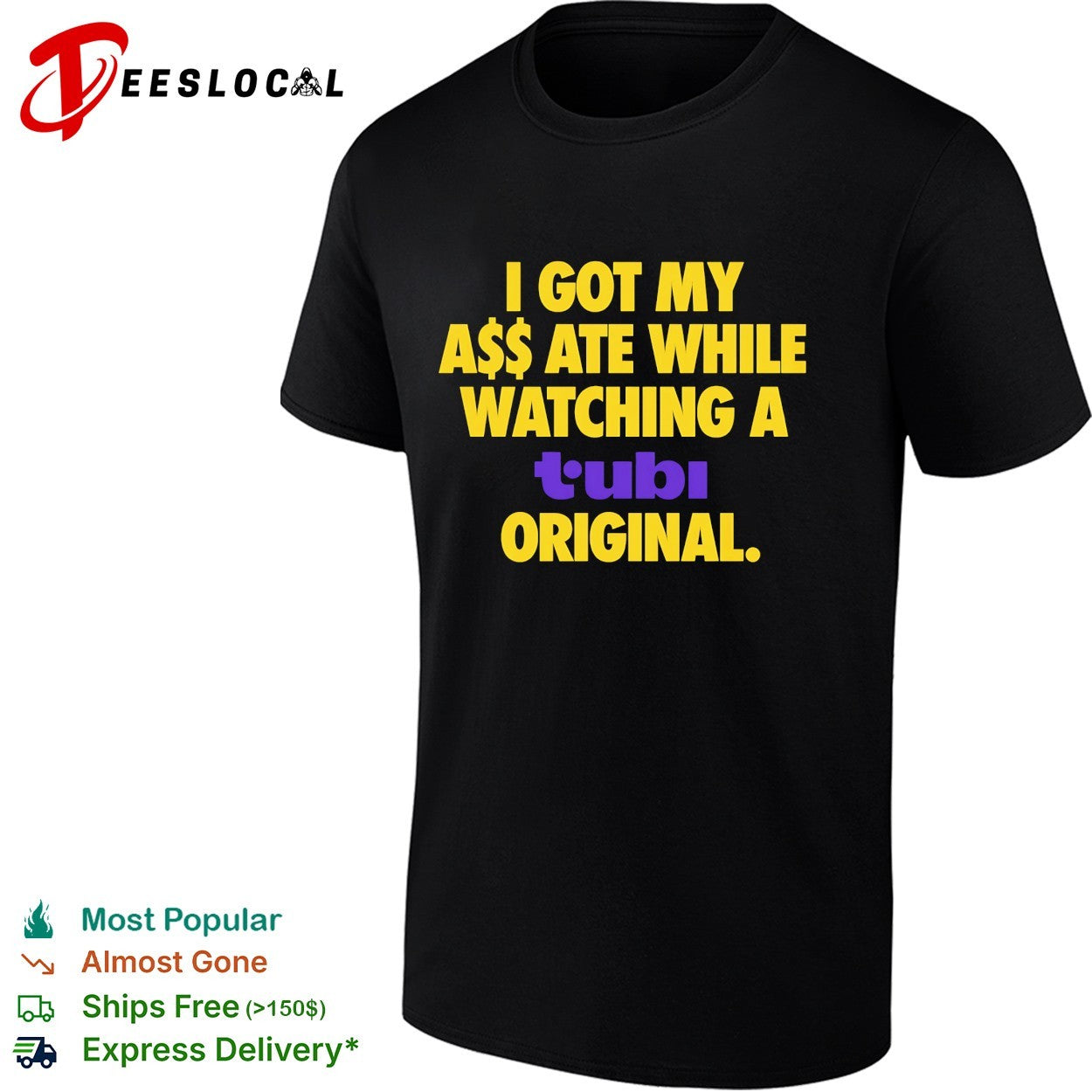I got my butt ate while watching a Tubi Original streaming service humor shirt
