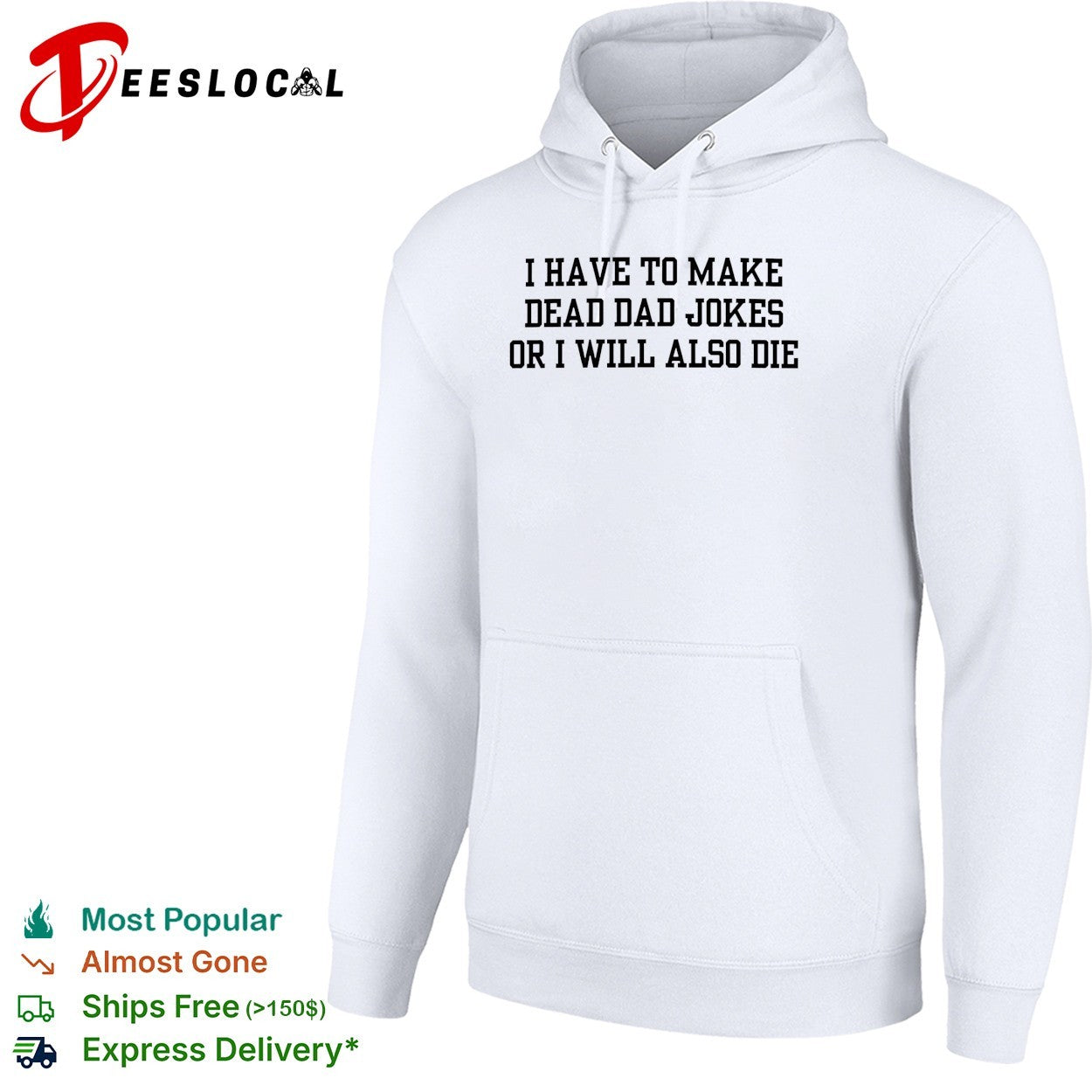 I have to make dead dad jokes or I will also die typography shirt