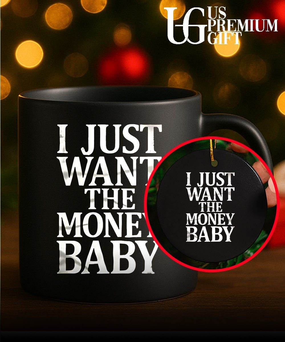 I just want the money baby shirt