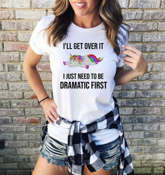 I'll Get Over It I Just Need To Be Dramatic First Shirt, Funny Unicorn Shirt, Gift For Unicorn Lover, Animal Lover Shirt, Cute Unicorn Shirt