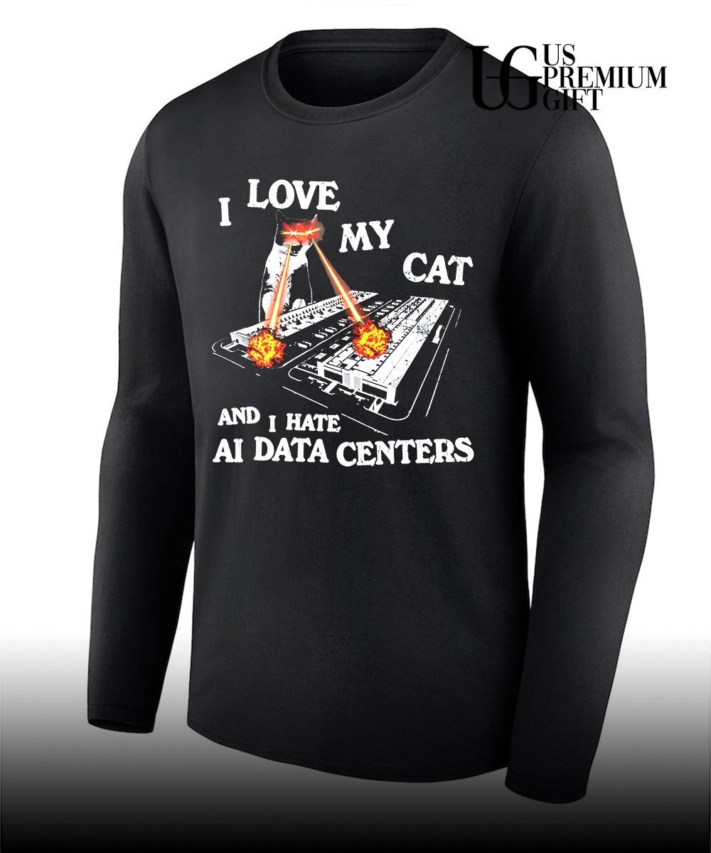 I love my cat hate data centers T-shirt