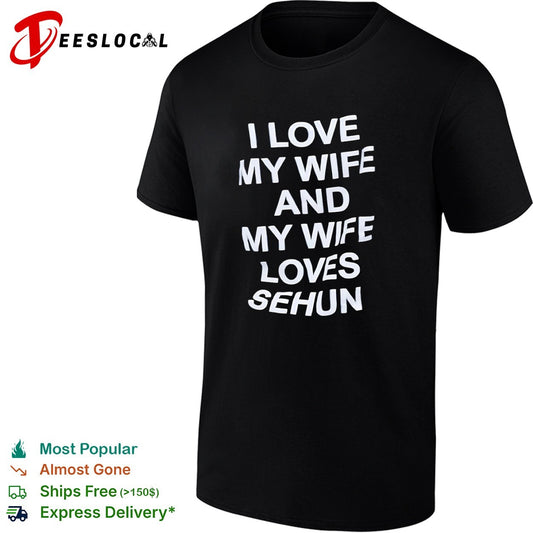 I love my wife and my wife loves Sehun Kpop Exo shirt
