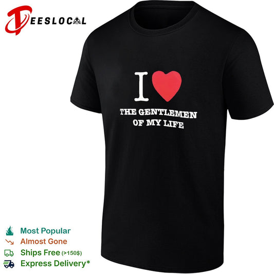 I love the gentlemen of my life shirt